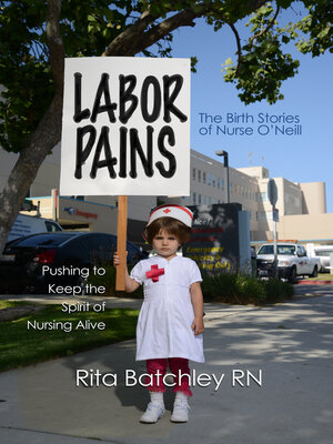 cover image of Labor Pains: the Birth Stories of Nurse O'Neill